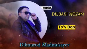 Dilmurod Madmusayev | Dilbari Nozam @DilmurodMadmusayev