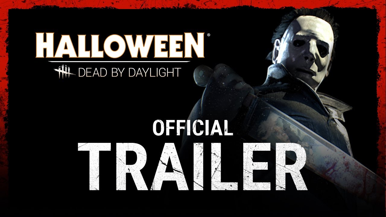 Dead by Daylight: Halloween-Official Trailer