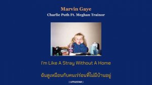 "Marvin Gaye" Charlie Puth Ft. Meghan Trainor [ THAISUB ] #แปลไทย