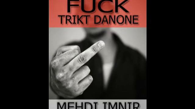 FUCK TRIKT DANONE - FREESTYLE - MEHDI IMNIR смотреть онлайн