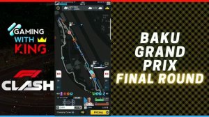 F1 Clash| Azerbaijan Grand Prix Finals