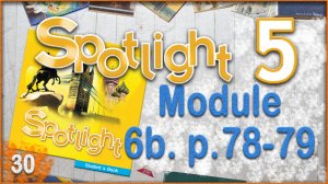 Spotlight 5. Module 6b. Audio #30