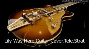 Candy Dulfer & David A. Stewart - Lily Was Here.Guitar Cover.Tele.Strat by Szafranek