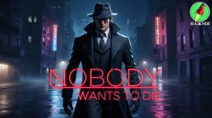 Nobody Wants to Die - Полное Прохождение Игры На Русском