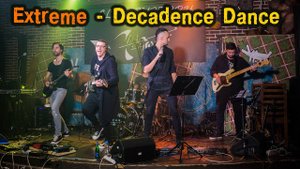 Extreme - Decadence Dance (Live)
