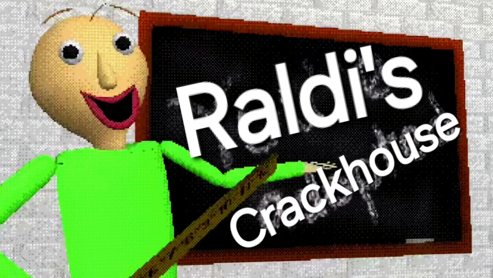 Raldis crackhouse baldis basics