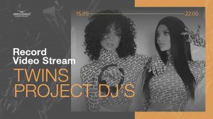 Record Video Stream | TWINS PROJECT DJ’S