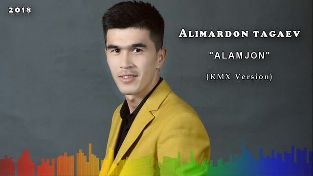 ALAMJON RMX VERSION Alimardon Tagaev