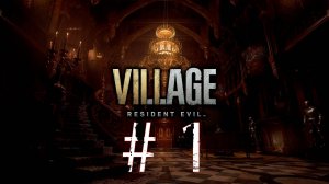 Resident Evil Village #1