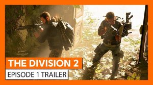THE DIVISION 2 ЭПИЗОД 1 | Трейлер игры.