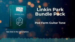 Linkin Park Drum Samples + Pod Farm Guitar Tone + Serum Synth Presets