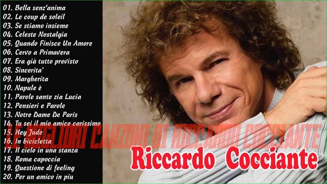 Riccardo Cocciante canzoni famose - Best Of Riccardo Cocciante - Riccardo Cocciante canzone смотреть онлайн