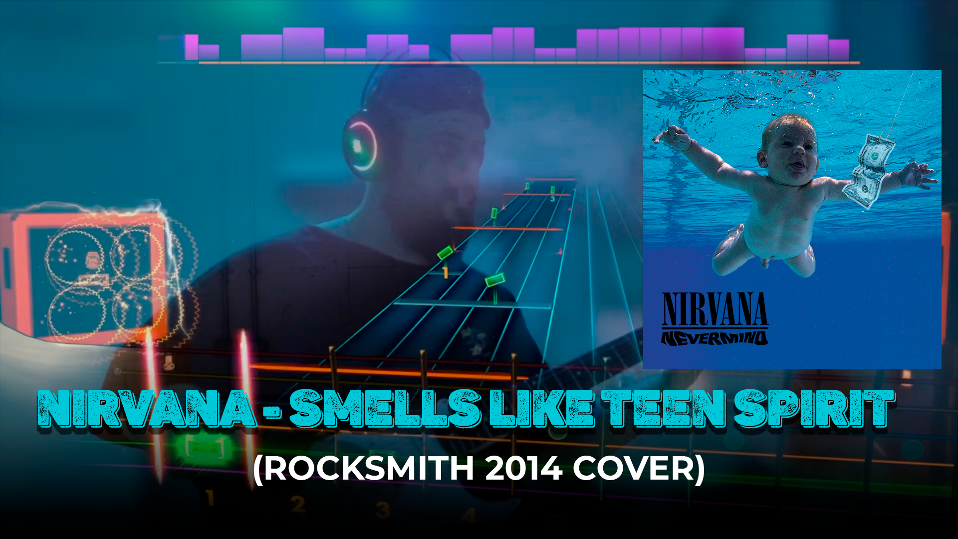 NIRVANA - SMELLS LIKE TEEN SPIRIT (ROCKSMITH 2014 COVER)