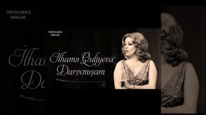 İlhamə Quliyeva-Bilsən necə darıxmışam🎶