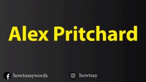 How To Pronounce Alex Pritchard