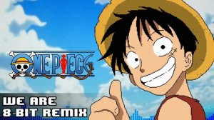 One piece OP 1 - We Are! (16-bit remix)