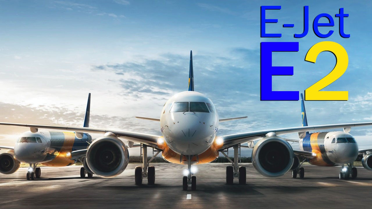 Embraer E-Jet E2 - новое поколение лидеров. Описание семейства