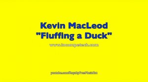 ROYALTY FREE MUSIC Kevin MacLeod "Fluffing A Duck" Royalty-Free Music