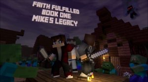 Faith Fulfilled - Book 1 - Mike's Legacy - FULL BOOK - Minecraft Audio Book