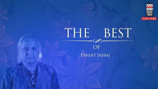 Raga Darbari Kanhada - Pandit Jasraj (Album: The Best Of Pandit Jasraj) | Music Today смотреть онлайн