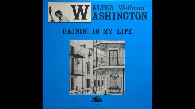 Walter Wolfman Washington – Nobody's Fault But Mine