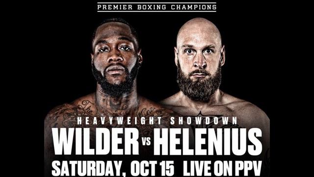 DEONTAY WILDER VS ROBERT HELENIUS OFFICAL | OCT 15 смотреть онлайн