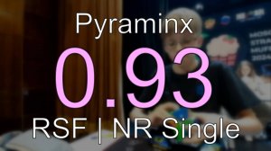 0.93 RSF Pyraminx NR Single // Moscow Strawberry Muffin 2024