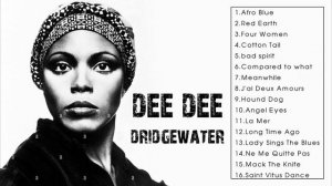 The Best of Dee Dee Bridgewater (Full Album)