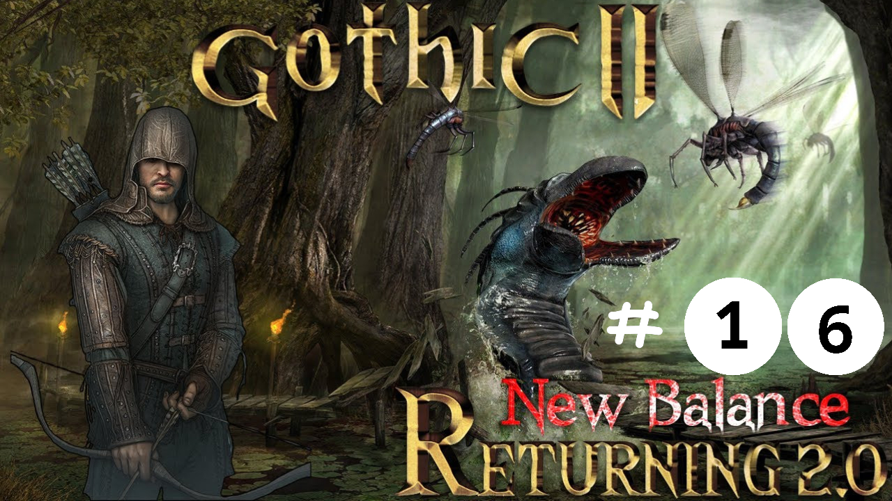 Gothic II Возвращение 2.0 #16 Кровавые Кубки.