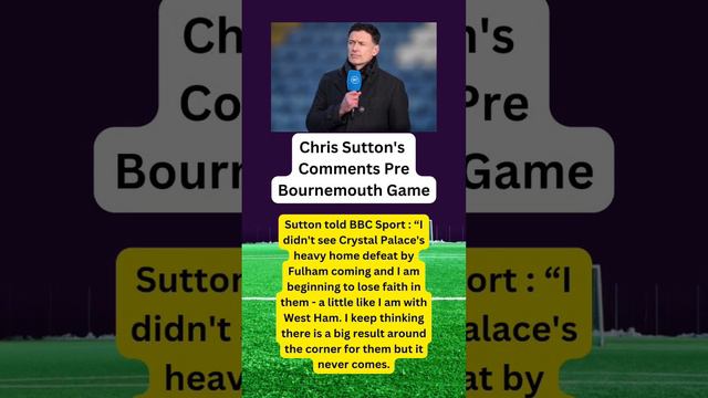 Chris Sutton's Comments on Crystal Palace #cpfc #crystalpalace Pre-Bournemouth Game