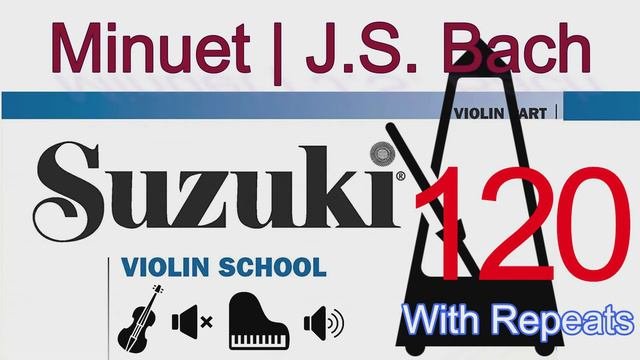 Minuet | J. S. Bach | Piano Accompaniment | Suzuki Violin School | Volume 3 | 120