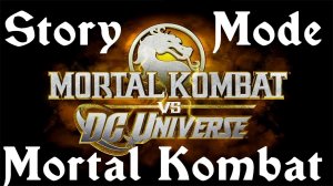 Mortal Kombat VS DC Universe | Mortal Kombat | Игрофильм