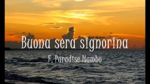 Buona sera signorina - F. Paradise Mambo - (Originally by Peter De Rose, Pinchi, and Carl Sigman)