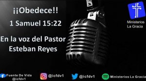 PODCAST - Ep. 37 ¡¡Obedece!! - Pastor Esteban Reyes.