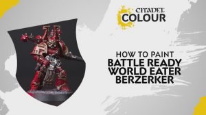 Warhammer 40000 How to Paint Battle Ready World Eater Berzerker