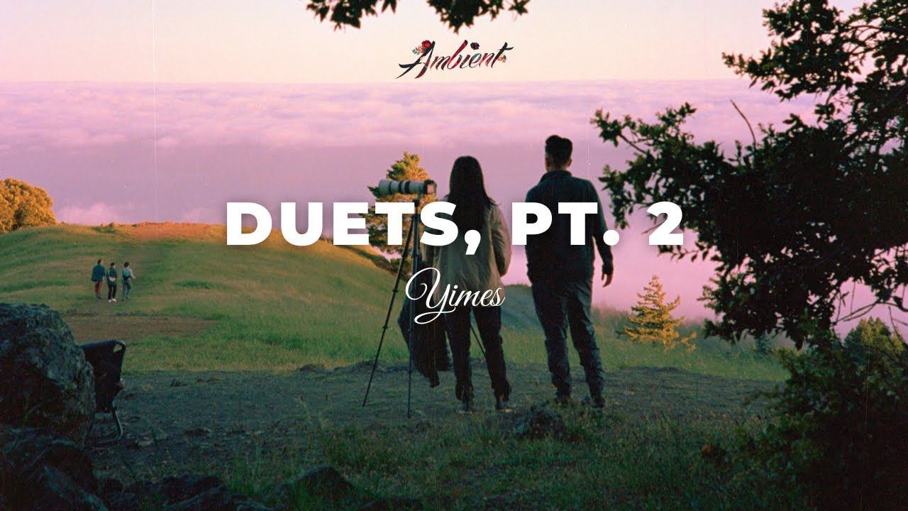 Yimes - Duets, Pt. 2 [ambient classical relaxing] смотреть онлайн