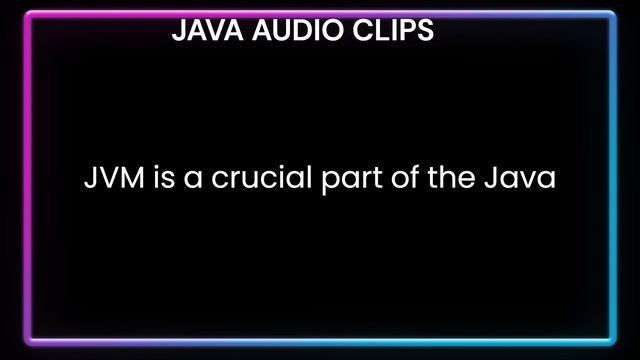 16. What is the Java Virtual Machine (JVM)?/JAVA INTERVIEW PREPARATION AUDIO CLIPS