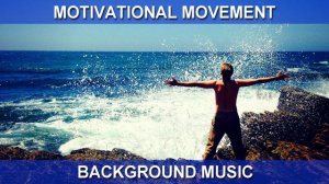 Motivational Movement (Background Music)