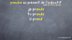 prendre au présent de l'indicatif - La-conjugaison.fr