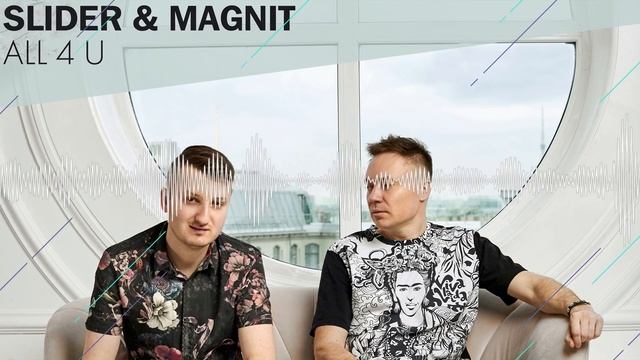 Slider & Magnit - All 4 U смотреть онлайн