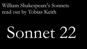 Sonnet 22 (William Shakespeare)