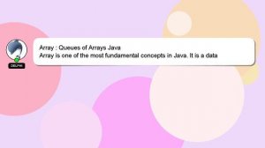 Array : Queues of Arrays Java