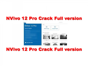 Use Step By Step NVivo 12 Crack Full Version (A Step-by-Step Guide)