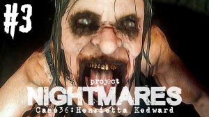 Project Nightmares Case 36: Henrietta Kedward Прохождение #3 - ХОРРОР, КОТОРЫЙ СМОГ!
