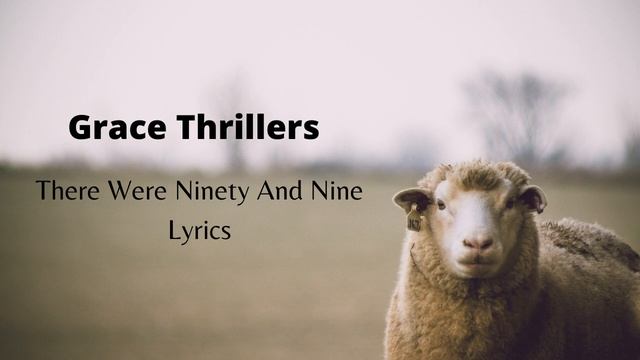 Grace Thrillers - Ninety and Nine Lyrics | Gospel Caribbean смотреть онлайн