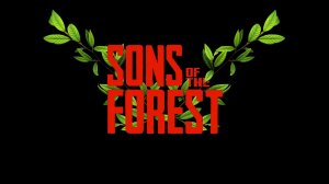 Sons Of The Forest (1) НОВЫЙ ЛЕС - Игра 2023 - Обзор - Прохождение