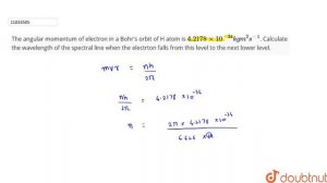 The angular momentum of  electron  in a  Bohr's  orbit of H atom is `4.2178 xx 10^(-34) kg m