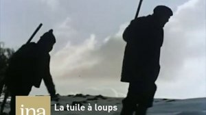 La Tuile à loups | Disponible sur INA PREMIUM