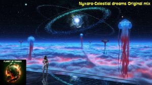 Nyxara-Celestial dreams Original mix ((Xclusive Trance)