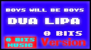 Amazing:The_way Dua lipa - boys will be boys Sound in a ChiptuneVersion #chiptune #dualipa .